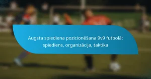 Augsta spiediena pozicionēšana 9v9 futbolā: spiediens, organizācija, taktika